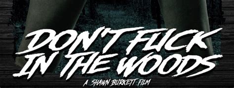 Dont Fuck In The Woods Movie Review Cryptic Rock