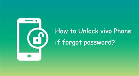 100 Working How To Unlock Vivo Phone If Forgot Password