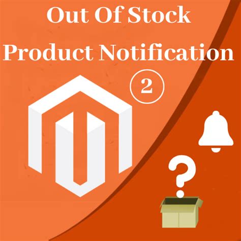 Out Of Stock Product Notification Magento 2 - CodeInnovers