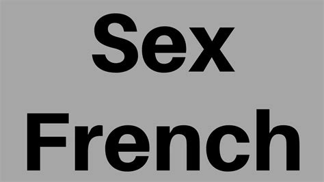 How To Pronounce SEX In French How To Say SEX In French YouTube