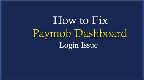 How To Fix Paymob Dashboard Login Issue Free Payment Gateway In