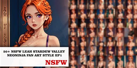 50 NSFW LEAH STARDEW VALLEY NEONINJA FAN ART STYLE EP1