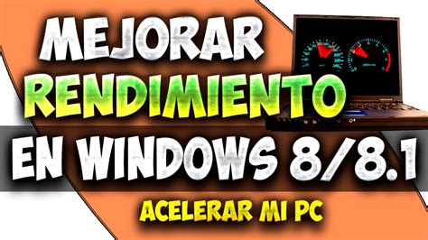 Como Acelerar Windows 8 8 1 Sin Programas 2015 Mejorar El Rendimiento