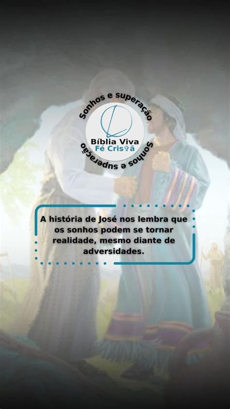 Uma história de perseverança fé e triunfo A jornada de José nos