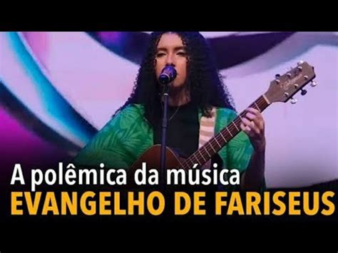 Evangelho De Fariseus An Lise Da Letra Da M Sica Youtube