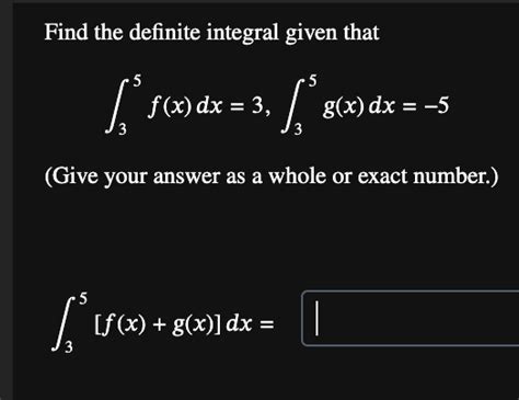 Solved Find The Definite Integral Given Chegg