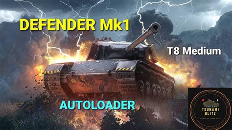 Defender Mk Wot Blitz T Medium Autoloader The Best Defender Youtube