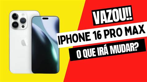 iphone 16 pro max informações vazadas lançamento 2024 YouTube