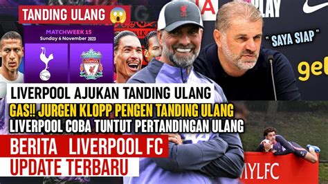 Resmi Ajukan Tanding Ulang Liverpool Vs Spurs Liverpool Tanding