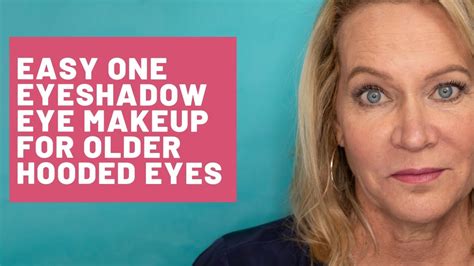 Easy One Eyeshadow Eye Makeup For Older Hooded Eyes Youtube