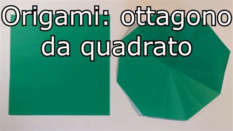 Origami Ottagono Da Quadrato Youtube