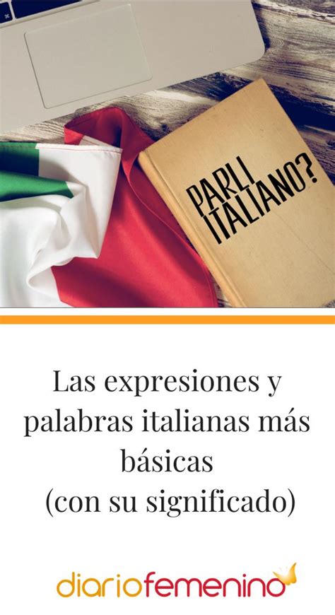 Las Expresiones Y Palabras Italianas M S B Sicas Con Su Significado