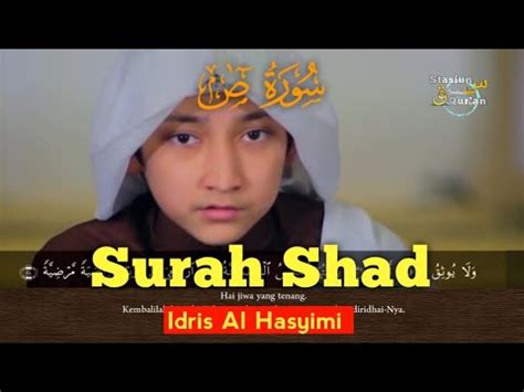 Murattal Merdu Surah Shad Idris Al Hasyimi YouTube