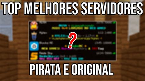 TOP 3 MELHORES SERVIDORES DE MINECRAFT PARA JOGAR EM 2022 Pirata