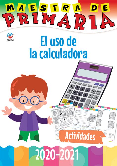 El Uso De La Calculadora Ediba Recursos Educativos