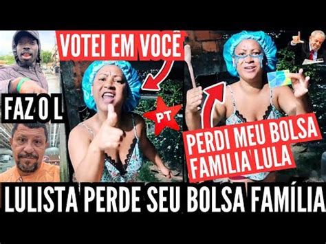 Faz O L Eleitora De Lula Perde Seu Bolsa Fam Lia React Youtube