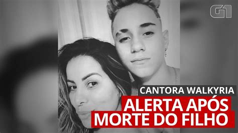 Ap S Morte Do Filho Cantora Walkyria Faz Alerta Vigiem A Internet