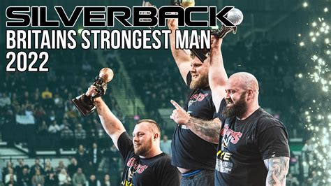 SILVERBACK BRITAINS STRONGEST MAN 2022 YouTube