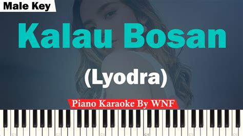 Lyodra Kalau Bosan Karaoke Piano MALE KEY YouTube