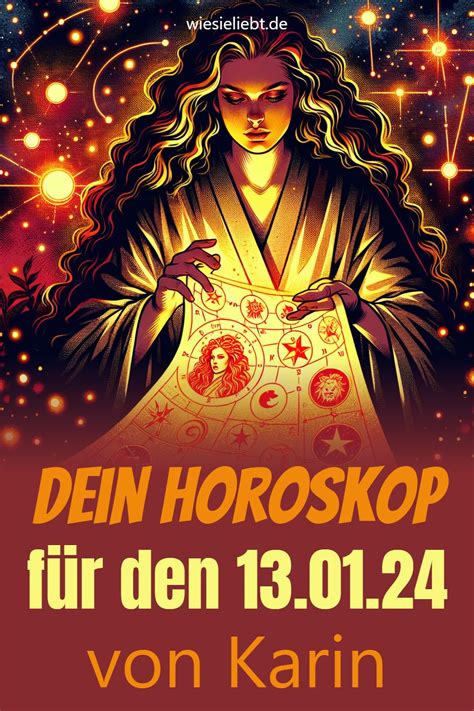 Dein tägliches Horoskop von Karin für den 13 Januar 2024