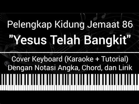 Pelengkap Kidung Jemaat Yesus Telah Bangkit Not Angka Chord Lirik