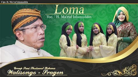 Rebana Walisongo Sragen Loma Kh Ma Ruf Islamudin Youtube