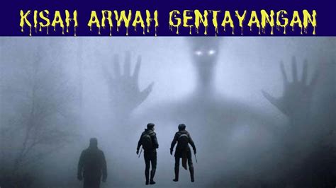 Kisah Arwah Gentayangan Di Dalam Hutan Youtube