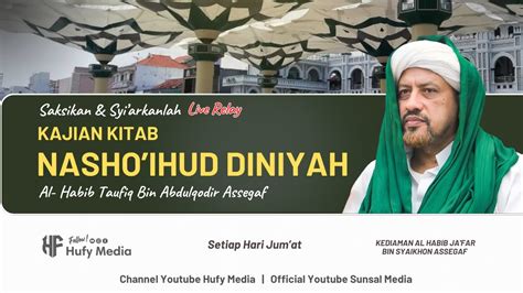 Live Kajian Kitab Nasho Ihud Diniyah Habib Taufiq Assegaf