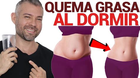 Una Taza Antes De Dormir Quema Grasa De La Panza Mientras Duermes Youtube