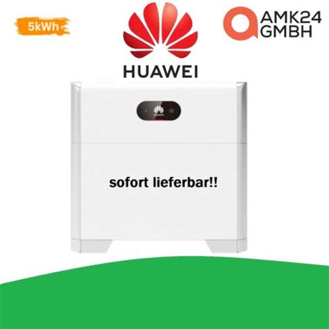 Huawei Luna2000 5 SO 5 KW Batteriemodul Speicher Luna2000 5 S0 Sun Luna