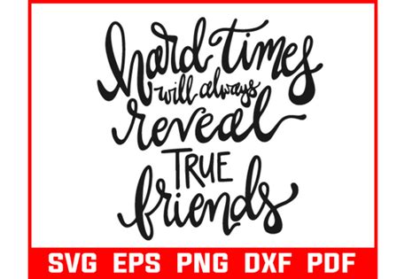 Hard Time Will Always Reveal True Friend Graphic By Craft Carnesia