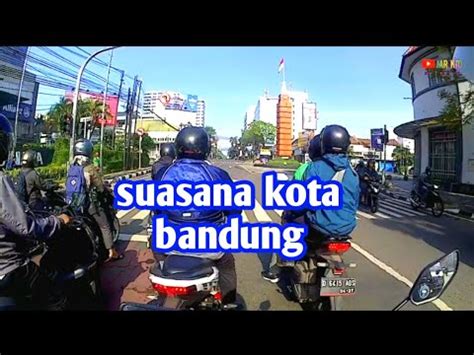 SUASANA JL ASIA AFRIKA JL JENDRAL SUDIRMAN KOTA BANDUNG YouTube