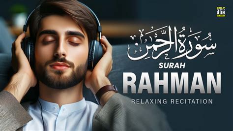 Surah Ar Rehman Full Ramadan Very Good Voice Only