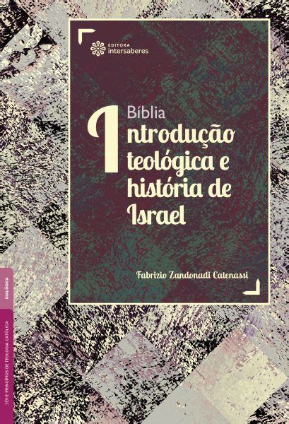 Bíblia introdução teológica e história de Israel