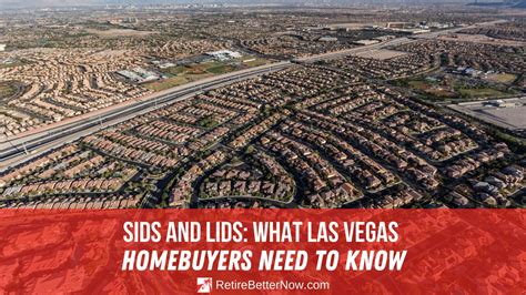 Sids And Lids What Las Vegas Homebuyers Need To Know