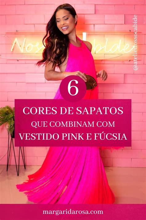 Cores De Sapatos Que Combinam Vestido Rosa Pink E F Csia