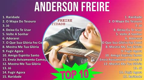 A N D E R S O N F R E I R E Mix Maiores Sucessos One Top Latin Music