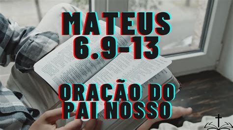 Oração do Pai Nosso Mateus 6 9 13 YouTube