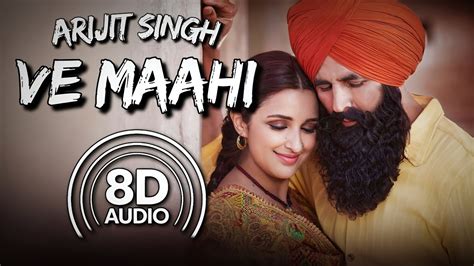 Ve Maahi - Kesari | Arijit Singh | Asees Kaur | ft. Akshay Kumar ...