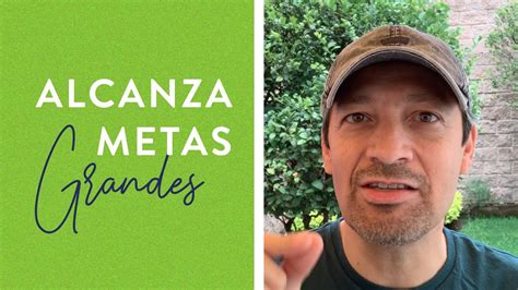 Alcanza Metas Grandes Transformación Personal Rafael Ayala Youtube