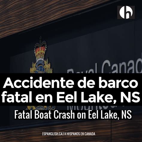 Fatal Boat Crash On Eel Lake Ns Spanglishca