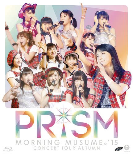 Morning Musume '15 Concert Tour Aki ~Prism~ - generasia