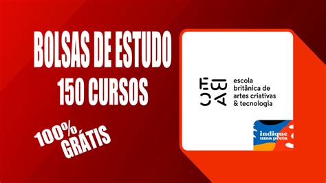 Escola Britânica de Artes Criativas e Tecnologia oferece bolsas de