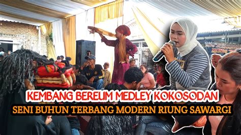 Kembang Bereum Medley Kokosodan Seni Terbang Buhun Modern Riung