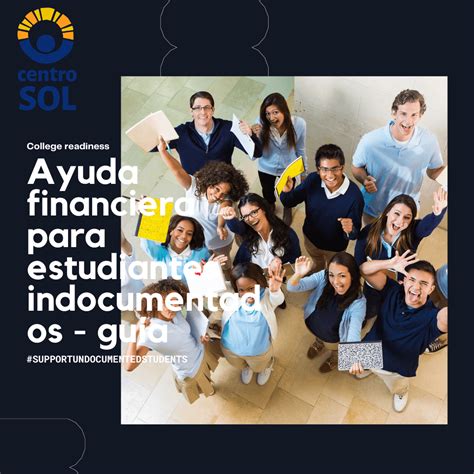 Ayuda Financiera Para Estudiantes Indocumentados Centro Sol