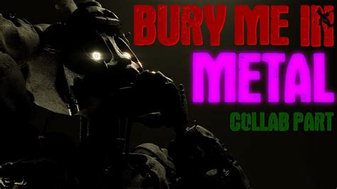 Fnafblender Bury Me In Metal Collab Part For Springtrap Youtube