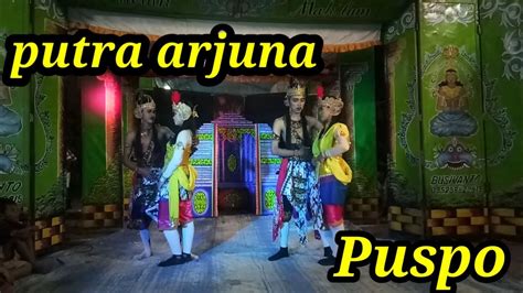 Puspo Putra Arjuna Live Desa Kerajan Barat Youtube