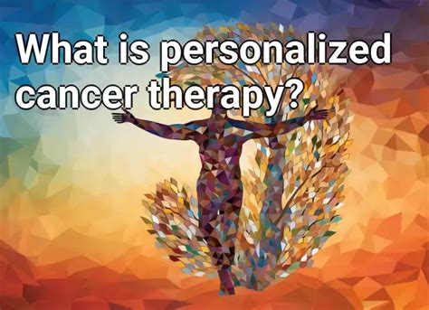 What Is Personalized Cancer Therapy Lifeextensiongovcapital