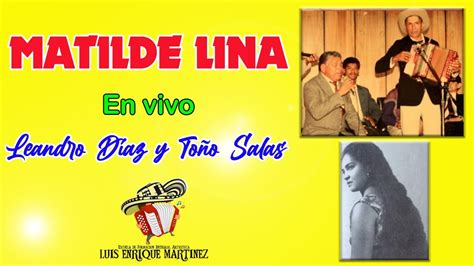 Matilde Lina En Vivo Leandro D Az Y To O Salas Youtube