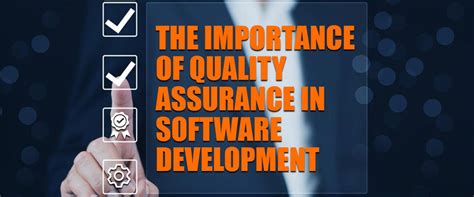 The Importance Of Quality Assurance In Software Development Qualitx